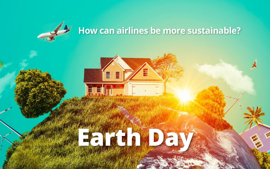 earth day, how can airlines be more sustainable?